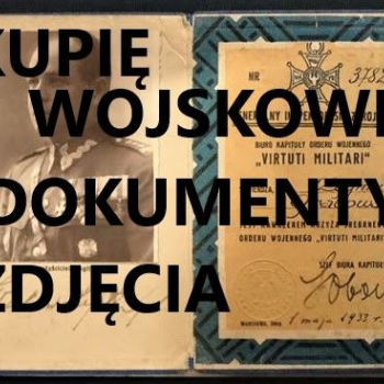 KUPIĘ WOJSKOWE STARE DOKUMENTY,ZDJĘCIA,LEGITYMACJE,DYPLOMY KONTAKT 694972047
